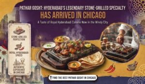 Promotional poster for Pathar Gosht: Hyderabad stone-grilled cuisine arriving in Chicago, featuring sizzling meat on a stone and naan with chutneys.