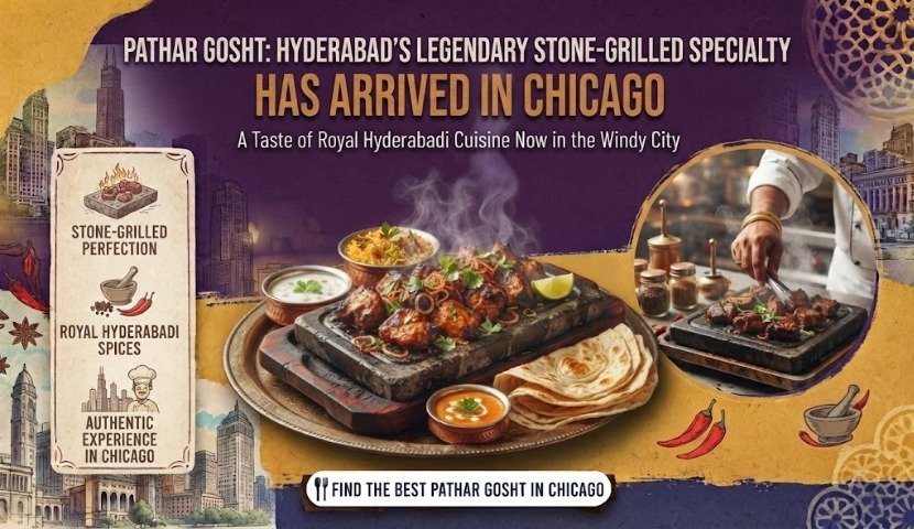 Promotional poster for Pathar Gosht: Hyderabad stone-grilled cuisine arriving in Chicago, featuring sizzling meat on a stone and naan with chutneys.
